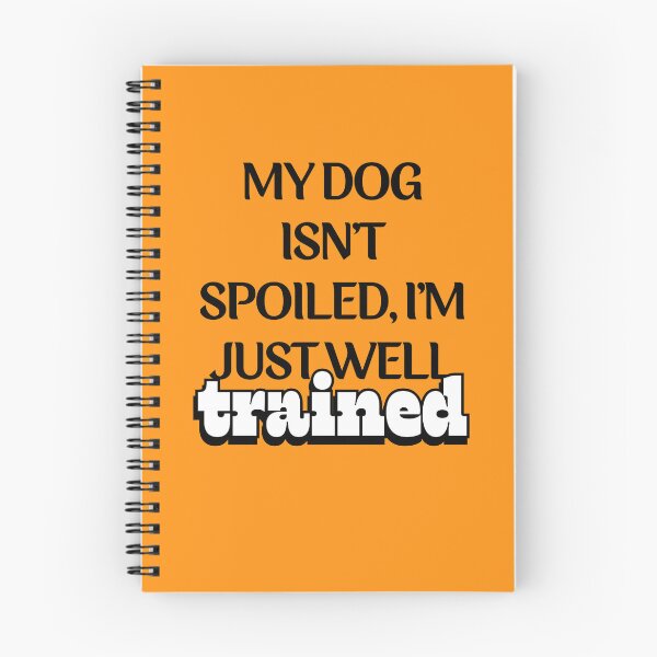 Item preview, Spoiled Pup, Trained Owner designed and sold by EmiLeaLun.