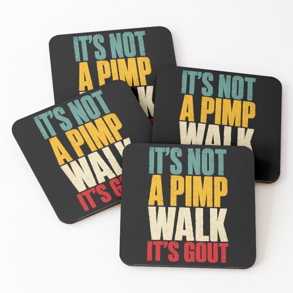 Item preview, Its-Not-A-Pimp-Walk-Its- Gout designed and sold by jolihanot.