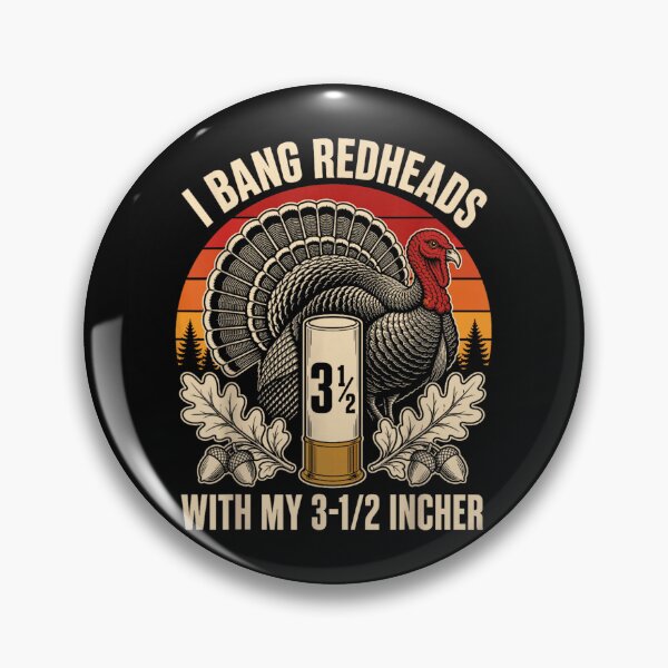 Item preview, Funny Turkey Hunting I Bang Redheads With My 3-1/2 Incher Shotgun Art designed and sold by NgumohaLanke.