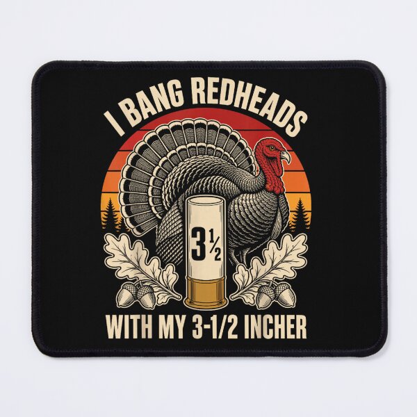 Item preview, Funny Turkey Hunting I Bang Redheads With My 3-1/2 Incher Shotgun Art designed and sold by NgumohaLanke.