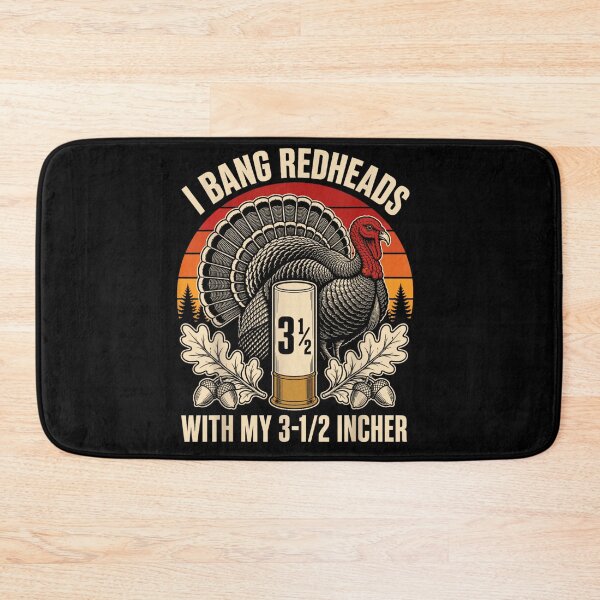 Item preview, Funny Turkey Hunting I Bang Redheads With My 3-1/2 Incher Shotgun Art designed and sold by NgumohaLanke.