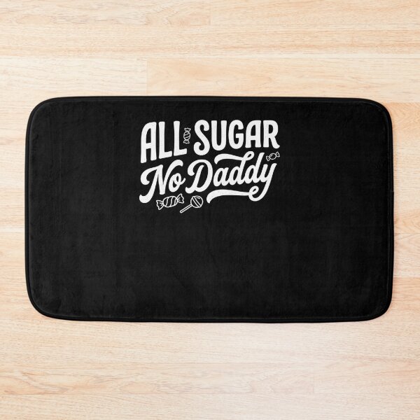 Item preview, All Sugar No Daddy Self-Sufficient Quote designed and sold by snowry.