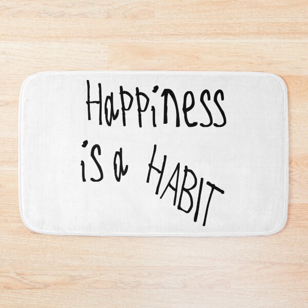Item preview, Happiness is a Habit designed and sold by kinpirks.