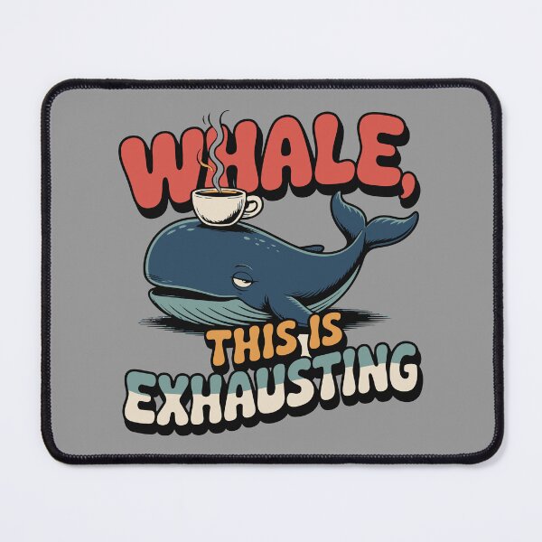 Item preview, Whale, This Is Exhausting- Funny Whale Coffee Graphic designed and sold by knag_sunpetal.