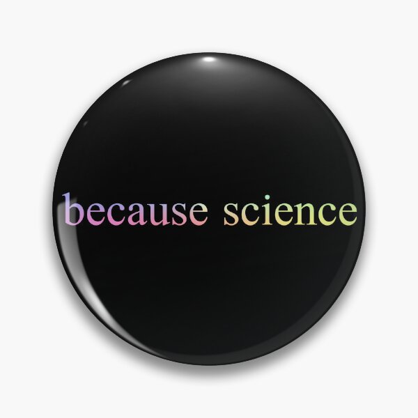 Item preview, Because Science Funny Science Geek Gift designed and sold by ScienceCorner.