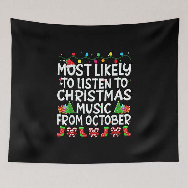 Item preview, Most Likely To Listen To Christmas Music From October Family designed and sold by wardpowerslamon.