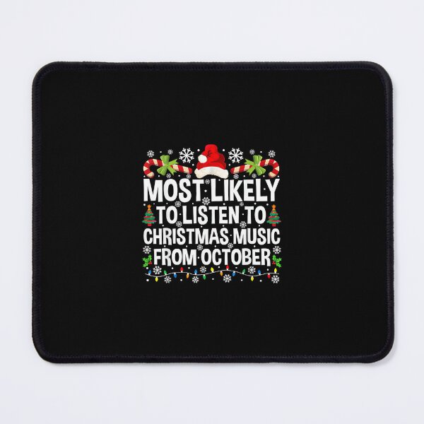 Item preview, Most Likely To Listen To Christmas Music From October Family designed and sold by wardpowerslamon.