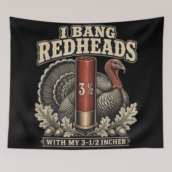 Item preview, I Bang Redheads With My 3-1/2 Incher Turkey Hunter Shotgun Shell Humor designed and sold by PhocoNibict.
