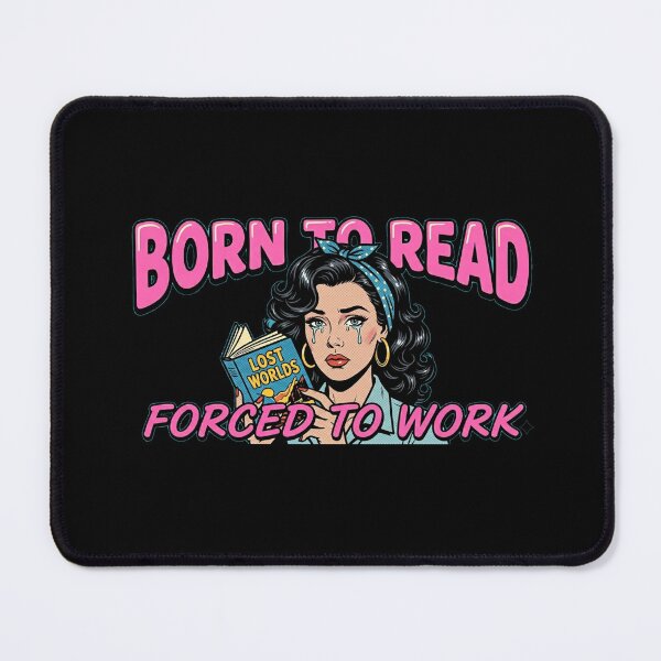 Item preview, Born to read forced to work designed and sold by happydaysfun.