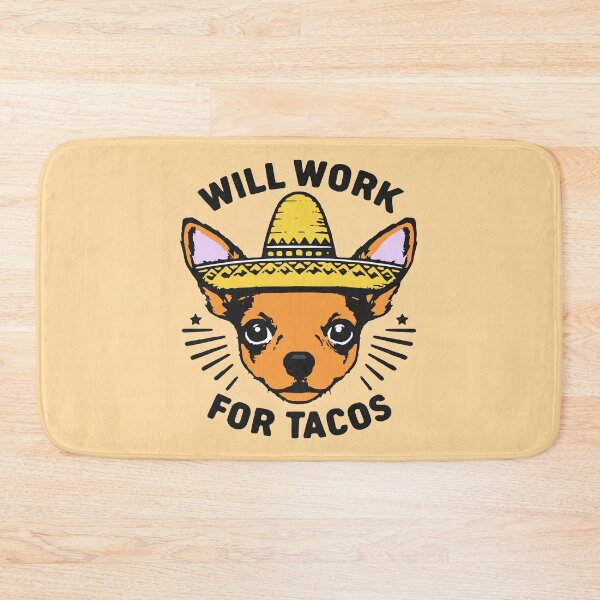 Item preview, Will Work For Tacos designed and sold by derpfudge.
