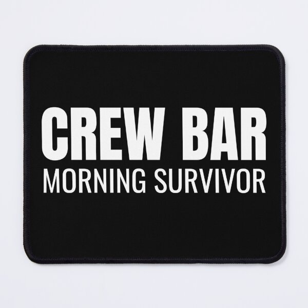 Item preview, Crew Bar Morning Survivor (White) designed and sold by ShipCrewNation.