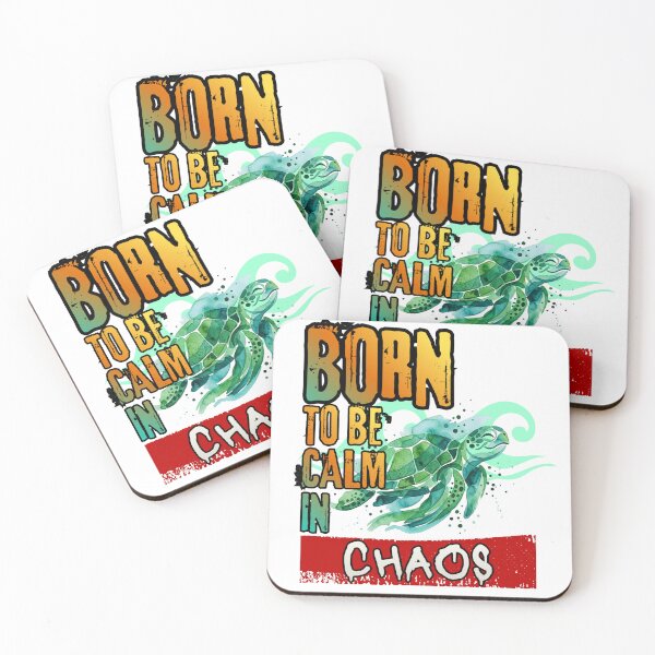 Item preview, Born to be Calm in Chaos Turtle designed and sold by A-R Digital Designs.