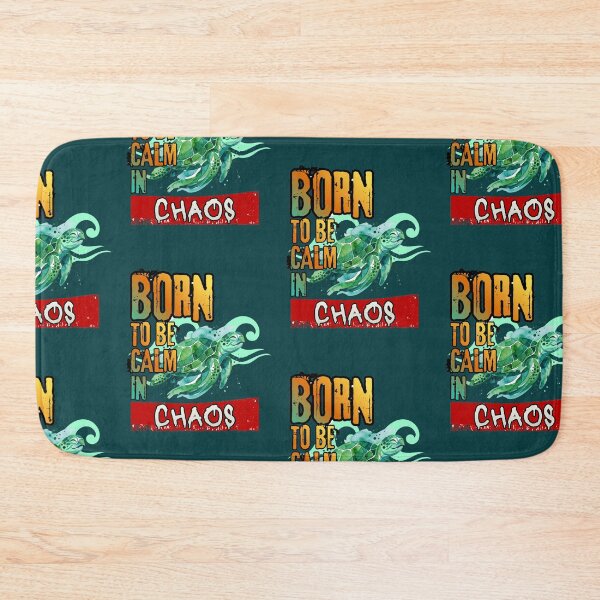 Item preview, Born to be Calm in Chaos Turtle designed and sold by A-R Digital Designs.