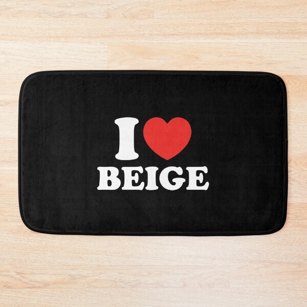 Item preview, I Love Beige designed and sold by shitpostee.