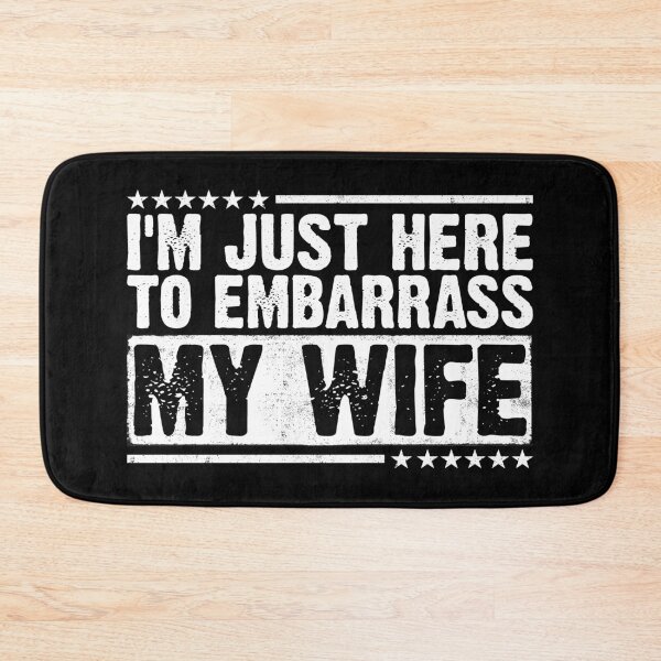 Item preview, I'm Just Here To Embarrass My Wife Funny Husband Humor Married Men designed and sold by 76Valeria.
