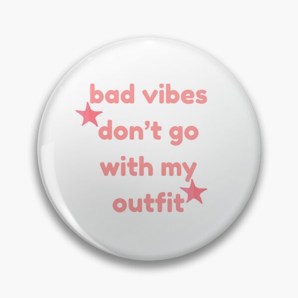 Item preview, Bad Vibes Don't Go With My Outfit Pink Quote designed and sold by VibeoCanvasShop.