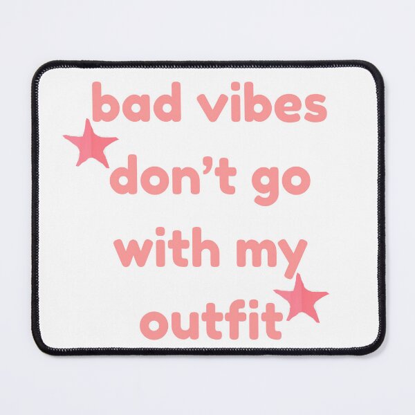 Item preview, Bad Vibes Don't Go With My Outfit Pink Quote designed and sold by VibeoCanvasShop.