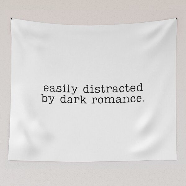 Item preview, Easily distracted by dark romance designed and sold by stellacreates.