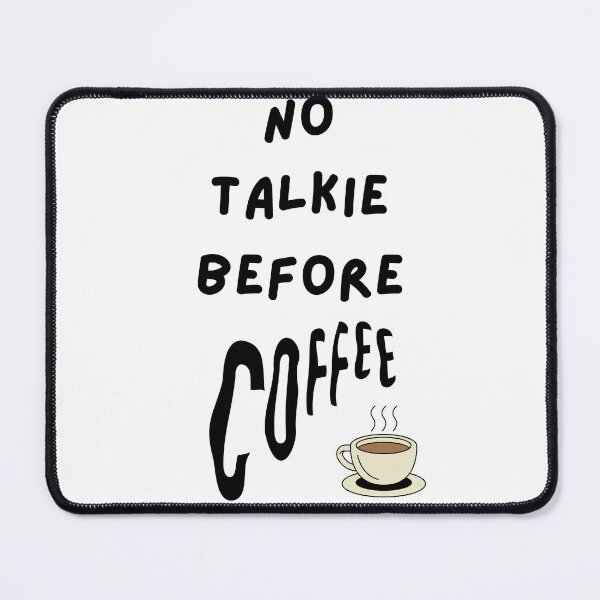 Item preview, No Talkie Before Coffee Funny Quote designed and sold by VibeoCanvasShop.