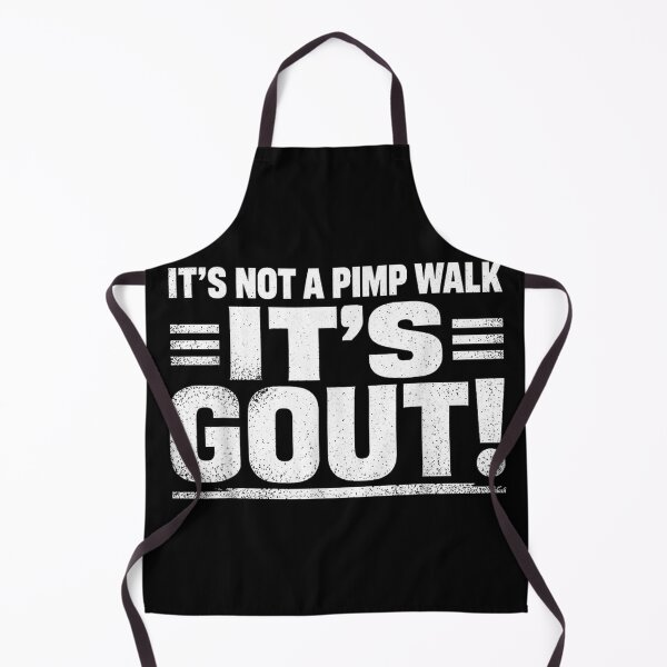 Item preview, It's Not A Pimp Walk It's Gout designed and sold by colorsartss.