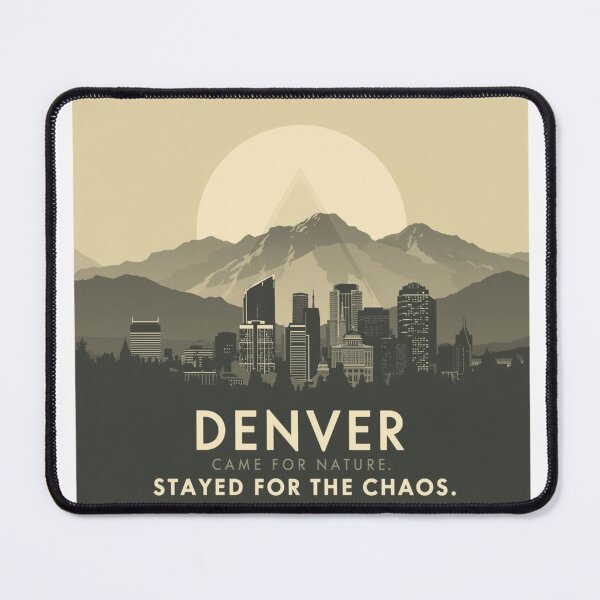 Item preview, Denver: Came For Nature. Stayed For The Chaos. [Flavor 2] designed and sold by Mildly Thriving Co..