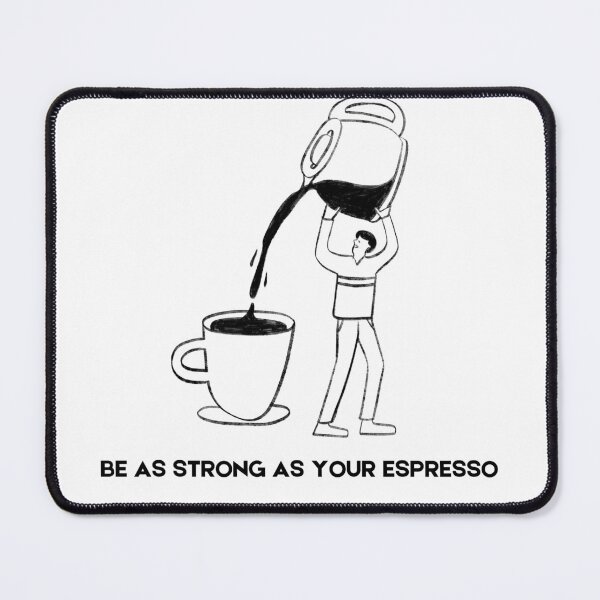 Item preview, Be As Strong As Your Espresso Quote designed and sold by VibeoCanvasShop.