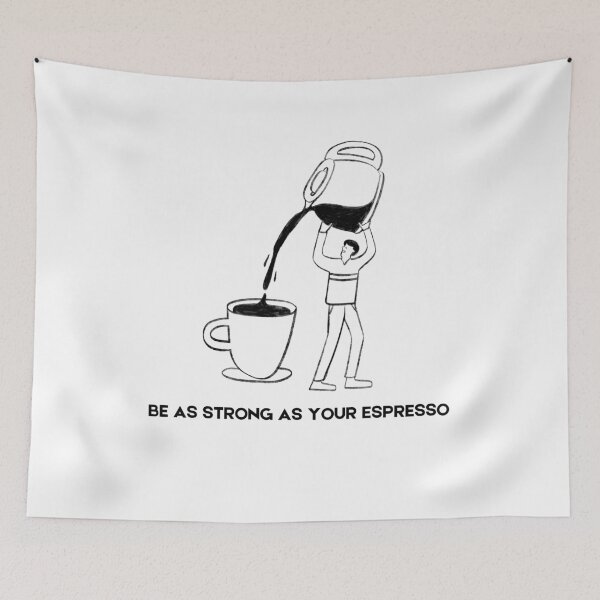 Item preview, Be As Strong As Your Espresso Quote designed and sold by VibeoCanvasShop.