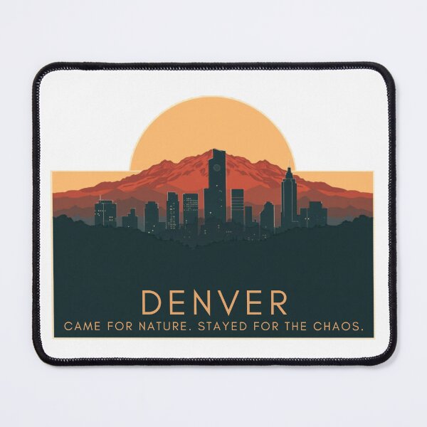 Item preview, Denver: Came For Nature. Stayed For The Chaos. [Flavor 3] designed and sold by Mildly Thriving Co..