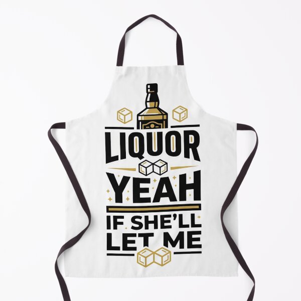 Item preview, Liquor If She'll Let Me Husband Pun designed and sold by ClothesatMatt.