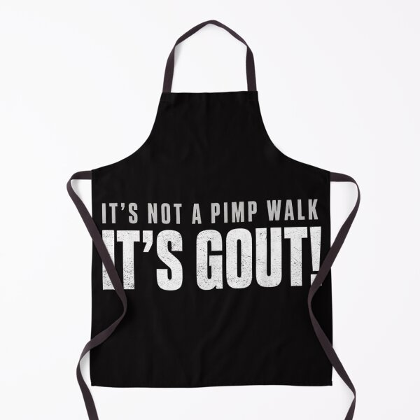 Item preview, It's Not A Pimp Walk It's Gout designed and sold by colorsartss.