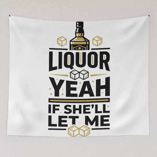 Item preview, Liquor If She'll Let Me Husband Pun designed and sold by ClothesatMatt.