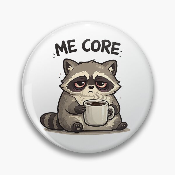 Item preview, Tired Raccoon With Coffee Me Core Relatable Meme designed and sold by LumePrint.