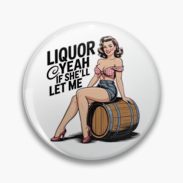 Item preview, Pin‑Up Liquor Yeah If She'll Let Me Retro Party Design T-Shirt designed and sold by MerchlyMike.