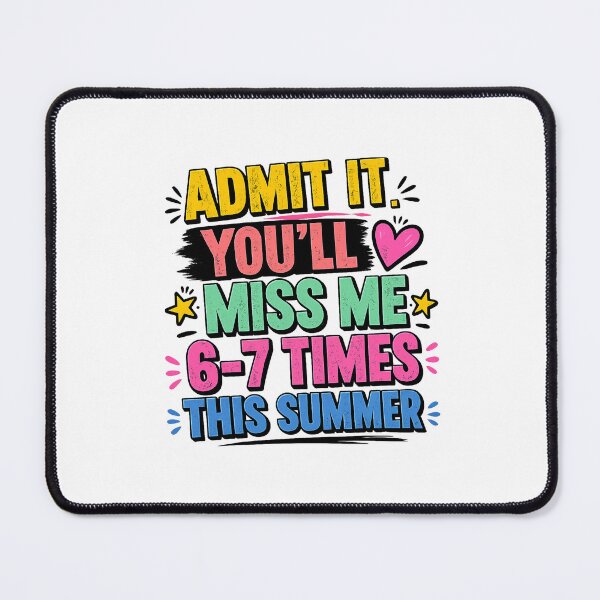 Item preview, Admit It You’ll Miss Me 6-7 Times This Summer Funny Teacher Shirt, Last Day Of School 2026, Graduation Humor Tee designed and sold by afr-saad.