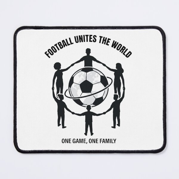 Item preview, Football Unites The World – One Game One Family designed and sold by Thao-Studio.