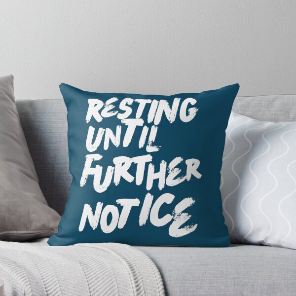 Item preview, Resting until further notice designed and sold by LoganDzign.