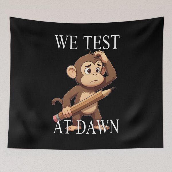 Item preview, We Test At Dawn Funny Monkey Test Day designed and sold by TheEndDesign.