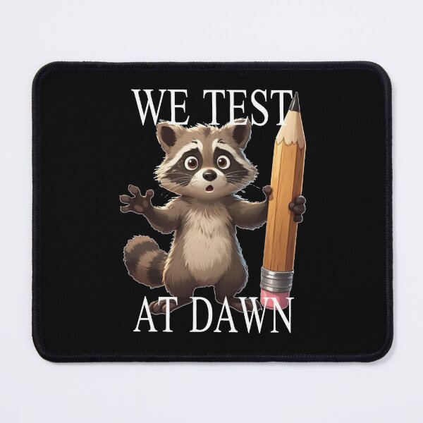 Item preview, We Test At Dawn Funny Raccoon Test Day designed and sold by TheEndDesign.