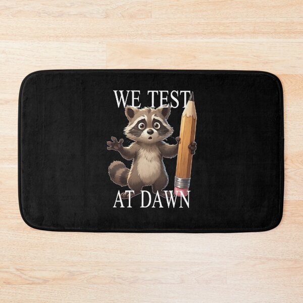 Item preview, We Test At Dawn Funny Raccoon Test Day designed and sold by TheEndDesign.