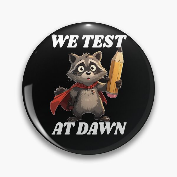 Item preview, We Test At Dawn Funny Raccoon Test Day designed and sold by TheEndDesign.