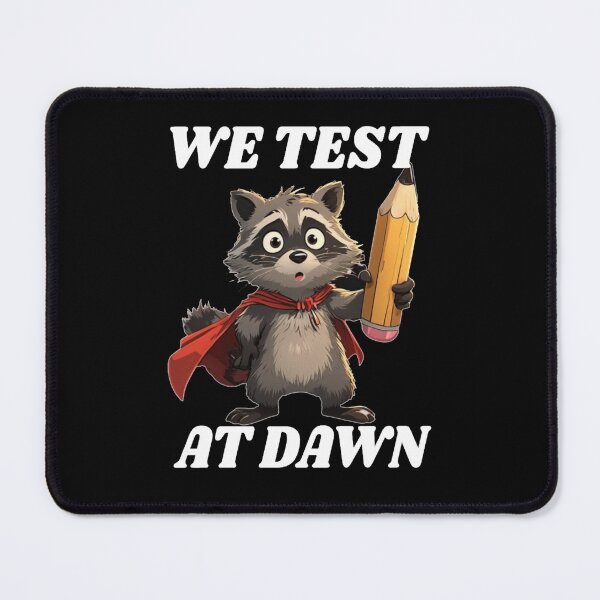 Item preview, We Test At Dawn Funny Raccoon Test Day designed and sold by TheEndDesign.
