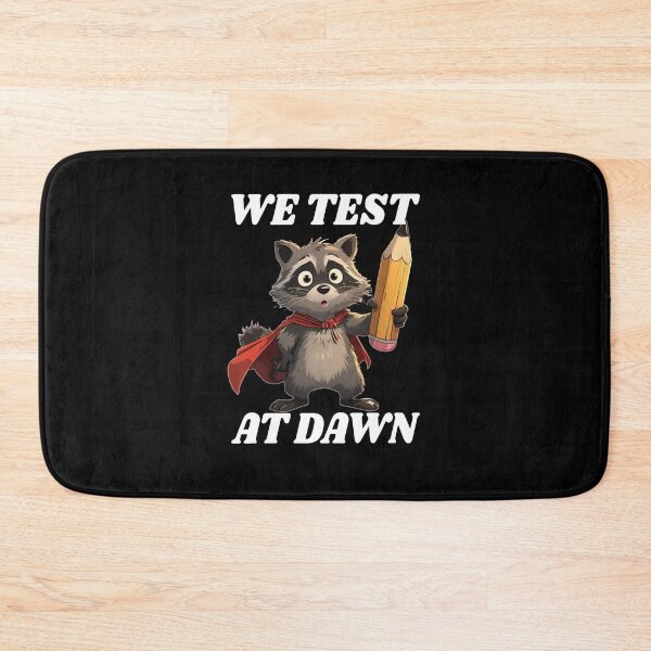Item preview, We Test At Dawn Funny Raccoon Test Day designed and sold by TheEndDesign.