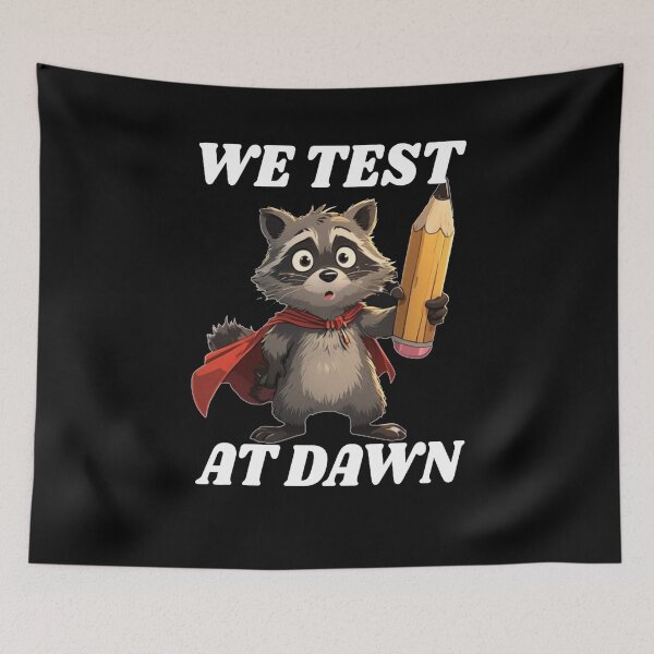 Item preview, We Test At Dawn Funny Raccoon Test Day designed and sold by TheEndDesign.