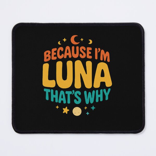 Item preview, Because Im Luna Thats Why designed and sold by SiarheiYur.
