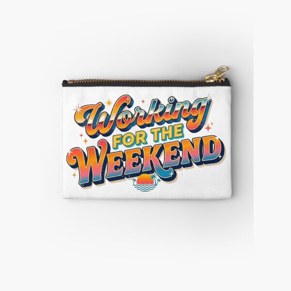 Item preview, Working for the Weekend – Funny Work Life Humor designed and sold by Dada-arts.