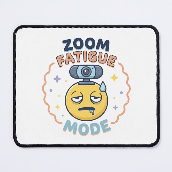 Item preview, Zoom Fatigue Mode – Funny Remote Work Humor designed and sold by Dada-arts.