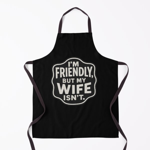 Item preview, Friendly But My Wife Isnt designed and sold by SiarheiYur.