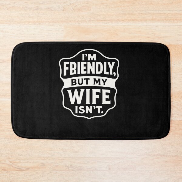 Item preview, Friendly Warning Wife Edition designed and sold by SiarheiYur.