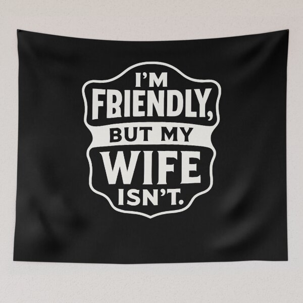 Item preview, Friendly Warning Wife Edition designed and sold by SiarheiYur.