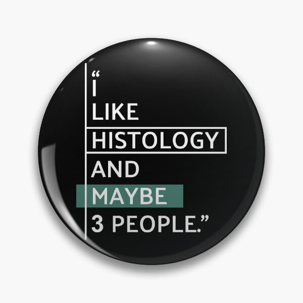 Item preview, I Like Histology Humor designed and sold by MaryAller.